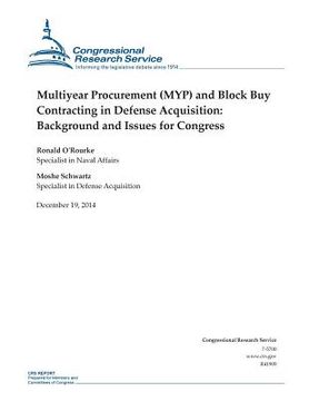 portada Multiyear Procurement (MYP) and Block Buy Contracting in Defense Acquisition: Background and Issues for Congress (in English)