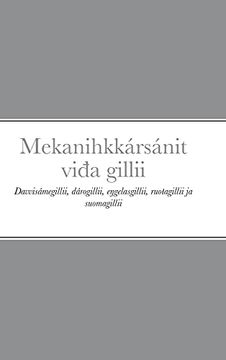 portada Mekanihkkársánit Viđa Gillii: Davvisámegillii, Dárogillii, Eŋgelasgillii, Ruoŧagillii ja Suomagillii (en Northern Sami)