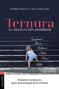 portada Ternura: La Revolución Pendiente: Esbozos Pastorales Para una Teología de al Ternura (in Spanish)