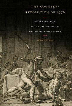 portada The Counter-Revolution of 1776: Slave Resistance and the Origins of the United States of America (in English)