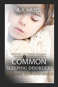 portada Common Sleeping Disorders in Infant, Teens and Adults: Preventions, Types, Symptoms, and Natural Solutions to Cure Sleeping Disorders 