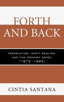 portada Forth and Back: Translation, Dirty Realism, and the Spanish Novel (1975-1995) (en Inglés)