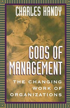 portada Gods of Management: The Changing Work of Organizati 
