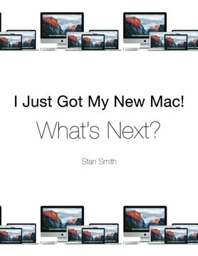 portada I Just Got My New Mac! What's Next?