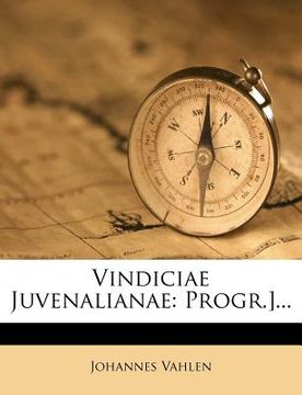 portada Vindiciae Juvenalianae: Progr.]... (en Latin)