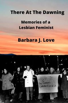portada There at the Dawning: Memories of a Lesbian Feminist (en Inglés)