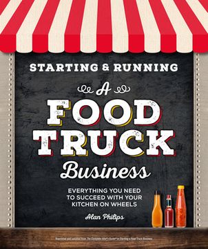 portada Starting & Running a Food Truck Business: Everything you Need to Succeed With Your Kitchen on Wheels 