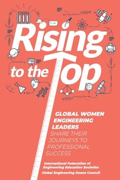 portada Rising to the Top: Global Women Engineering Leaders Share their Journeys to Professional Success (in English)
