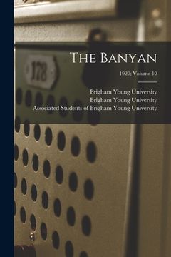 portada The Banyan; 1920; volume 10 (en Inglés)