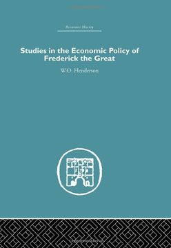portada Studies in the Economic Policy of Frederick the Great (Economic History)