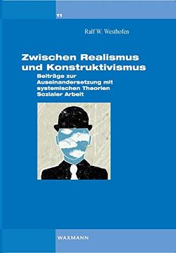 portada Zwischen Realismus und Konstruktivismus: Beiträge zur Auseinandersetzung mit Systemischen Theorien Sozialer Arbeit (en Alemán)