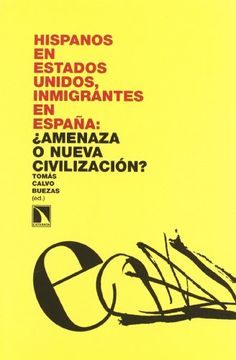 portada Hispanos en Estados Unidos, Inmigrantes en España:  Amenaza o Nueva Civilización?