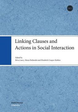 portada Linking Clauses and Actions in Social Interaction (en Finlandés)