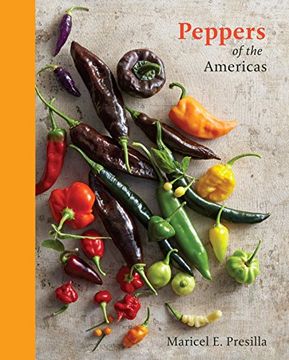 portada Peppers of the Americas: The Remarkable Capsicums That Forever Changed Flavor (en Inglés)