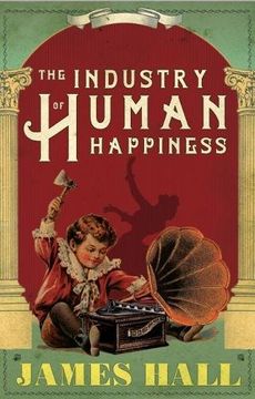 portada The Industry of Human Happiness