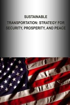 portada Sustainable Transportation: Strategy for Security, Prosperity, and Peace (in English)