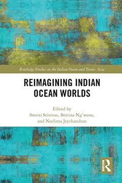 portada Reimagining Indian Ocean Worlds (Routledge Series on the Indian Ocean and Trans-Asia) (en Inglés)