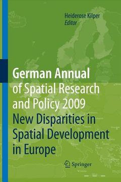 portada german annual of spatial research and policy 2009: new disparities in spatial development in europe (in English)