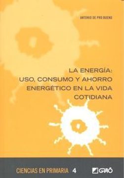 portada La energía: uso, consumo y ahorro energético en la vida cotidiana: 004 (Ciencias)