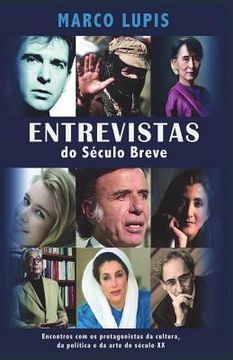 portada Entrevistas do Século Breve: Encontros com os protagonistas da cultura, da política e da arte do século XX