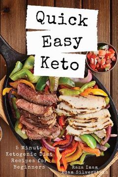 portada Quick Easy Keto: 5-Minute Ketogenic Diet Recipes for Beginners (en Inglés)