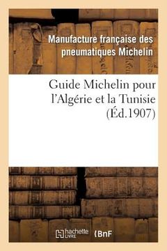 portada Guide Michelin Pour l'Algérie Et La Tunisie (en Francés)