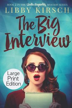 portada The Big Interview - Large Print Edition: A Stella Reynolds Mystery (in English)