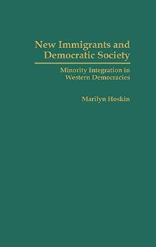 portada New Immigrants and Democratic Society: Minority Integration in Western Democracies 