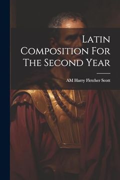 portada Latin Composition for the Second Year (en Inglés)