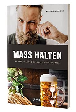 portada Mass Halten: Männer, Bier und Brauen. Ein Reifeprozess. (en Alemán)