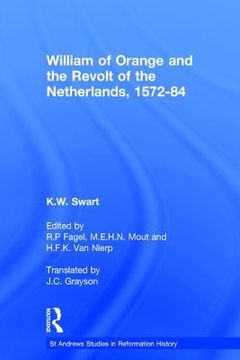 portada william of orange and the revolt of the netherlands, 1572-84 (in English)
