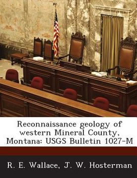 portada Reconnaissance Geology of Western Mineral County, Montana: Usgs Bulletin 1027-M (in English)