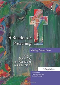portada A Reader on Preaching: Making Connections (Explorations in Practical, Pastoral and Empirical Theology) (en Inglés)