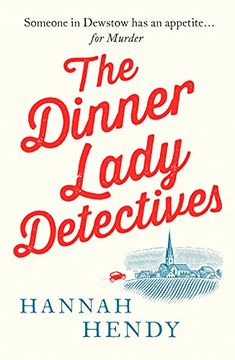 portada The Dinner Lady Detectives: A Charming British Village Cosy Mystery: 1 (en Inglés)
