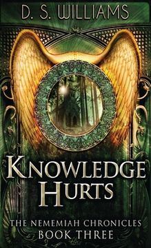 portada Knowledge Hurts (3) (Nememiah Chronicles) (en Inglés)