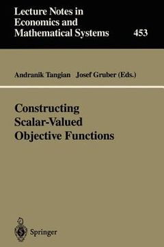 portada constructing scalar-valued objective functions: proceedings of the third international conference on econometric decision models: constructing scalar-