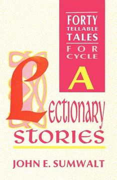 portada lectionary stories: forty tellable tales for cycle a (en Inglés)