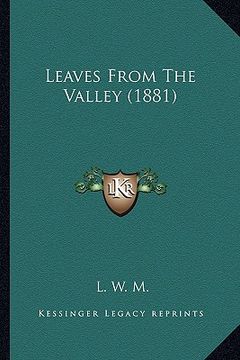 portada leaves from the valley (1881) (en Inglés)