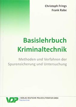 portada Basislehrbuch Kriminaltechnik: Methoden und Verfahren der Spurensicherung und Untersuchung (Vdp-Fachbuch) (en Alemán)