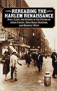 portada Rereading the Harlem Renaissance: Race, Class, and Gender in the Fiction of Jessie Fauset, Zora Neale Hurston, and Dorothy West (in English)