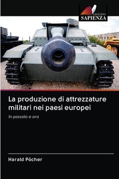 portada La produzione di attrezzature militari nei paesi europei (en Italiano)