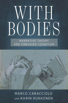 portada With Bodies: Narrative Theory and Embodied Cognition (en Inglés)