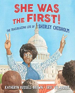 portada She was the First! The Trailblazing Life of Shirley Chisholm (en Inglés)