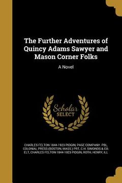 portada The Further Adventures of Quincy Adams Sawyer and Mason Corner Folks (en Inglés)