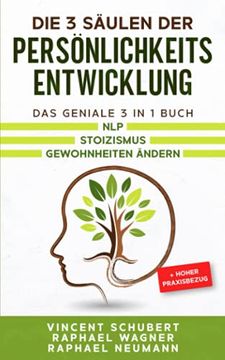 portada Die 3 Sã¤Ulen der Persã Nlichkeitsentwicklung: Das Geniale 3 in 1 Buch nlp Stoizismus Gewohnheiten Ã¤Ndern + Hoher Praxisbezug (en Alemán)