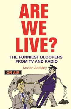 portada are we live?: the funniest bloopers from tv and radio