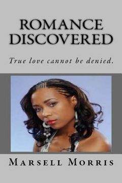 portada Romance Discovered: True love can not be denied. (en Inglés)