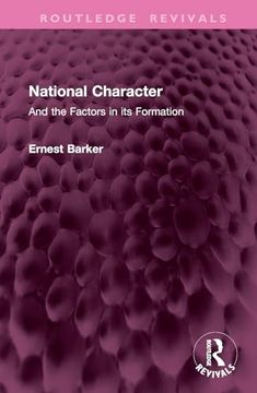 portada National Character: And the Factors in its Formation (Routledge Revivals)