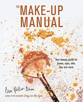 portada The Make-Up Manual: Your Beauty Guide for Brows, Eyes, Skin, Lips and More (en Inglés)