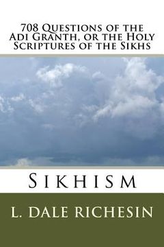 portada 708 Questions of the Adi Granth, or the Holy Scriptures of the Sikhs: Sikhism